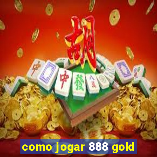 como jogar 888 gold